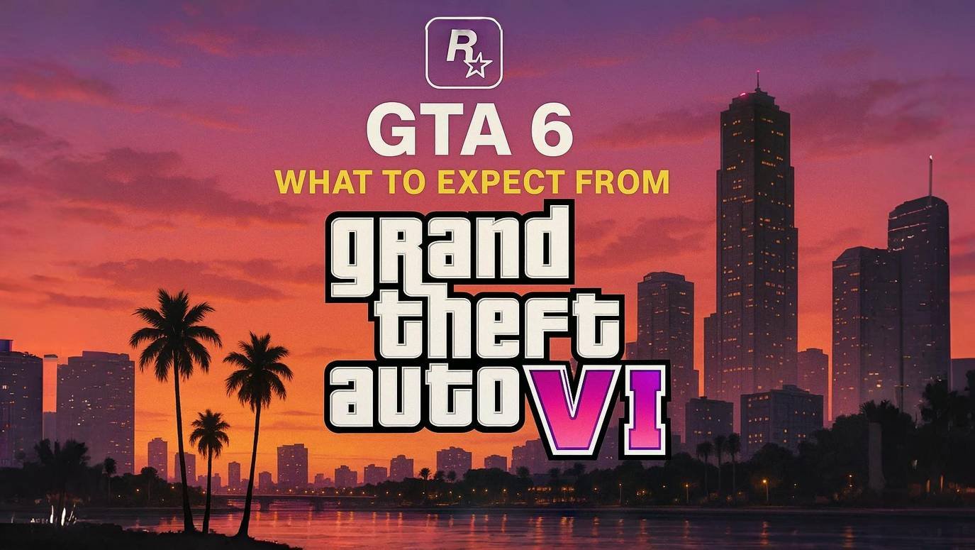 Rockstar Games GTA 6: What to Expect from Grand Theft Auto VI