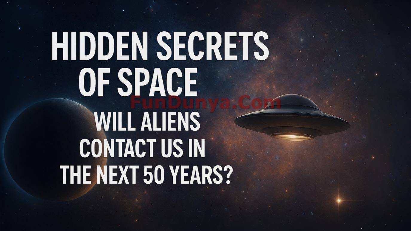 Hidden Secrets of Space – Will Aliens Contact Us in the Next 50 Years?